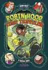 Robin Hood, Time Traveler: A Graphic Novel Cover Image