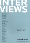 Interviews Volume 1 by Gerald Matt By Gerald Matt (Text by (Art/Photo Books)), Matthew Barney (Contribution by), Anri Sala (Contribution by) Cover Image