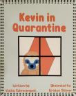 Kevin in Quarantine By Kathy Schrecengost, Kristen Skinner (Illustrator) Cover Image