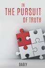 In the Pursuit of Truth By Daoly Cover Image
