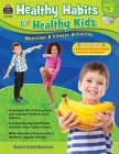Healthy Habits for Healthy Kids Grade 1-2 [With CDROM] By Tracie Heskett Cover Image