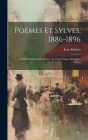 Poèmes Et Sylves, 1886-1896: Le Pèlerin Passionné--Énone Au Clair Visage--Ériphyle--Sylves By Jean Moréas Cover Image