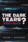 The Dark Years? By Jacob L. Goodson Cover Image