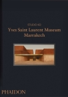 Yves Saint Laurent: Museum Marrakech Cover Image