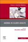 Anemia in Older Adults, an Issue of Clinics in Geriatric Medicine: Volume 35-3 (Clinics: Internal Medicine #35) Cover Image