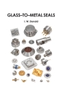 Glass-to-Metal Seals By Ian W. Donald Cover Image