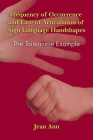 Frequency of Occurrence and Ease of Articulation of Sign Language Handshapes: The Taiwanese Example By Jean Ann Cover Image