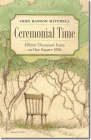 Ceremonial Time: Fifteen Thousand Years on One Square Mile By John Hanson Mitchell Cover Image