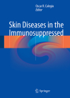 Skin Diseases in the Immunosuppressed Cover Image