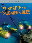 Engineering Wonders Submarines and Submersibles By Joanne Mattern Cover Image