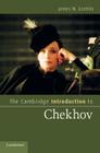 The Cambridge Introduction to Chekhov (Cambridge Introductions to Literature) By James N. Loehlin Cover Image