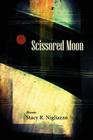 Scissored Moon By Stacy R. Nigliazzo Cover Image