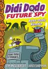 Didi Dodo, Future Spy: Robo-Dodo Rumble (Didi Dodo, Future Spy #2) (The Flytrap Files) By Tom Angleberger, Jared Chapman (Illustrator) Cover Image