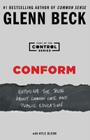 Conform: Exposing the Truth About Common Core and Public Education (The Control Series #2) By Glenn Beck Cover Image