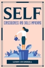 Self Consciousness and Skills Improving By Lenny O'Connoll Cover Image