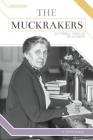 The Muckrakers: Ida Tarbell Takes on Big Business (Hidden Heroes) Cover Image