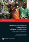 Les jeunes non scolarisés d'Afrique subsaharienne By Marianne Fay, Stephane Hallegatte, Adrien Vogt-Schilb Cover Image