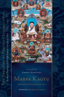 Marpa Kagyu, Part One: Methods of Liberation: Essential Teachings of the Eight Practice Lineages of Tib et, Volume 7 (The Treasury of Precious Instructions) By Jamgon Kongtrul Lodro Taye, Elizabeth M. Callahan (Translated by) Cover Image