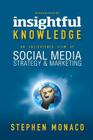 Insightful Knowledge: An Enlightened View of Social Media Strategy & Marketing Cover Image