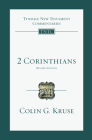 2 Corinthians: An Introduction and Commentary (Tyndale New Testament Commentaries #8) By Colin G. Kruse Cover Image