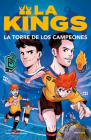 La torre de los campeones. Libro oficial de la Kings League / The Tower of Champions By Kings League Cover Image