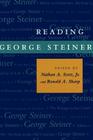 Reading George Steiner By Nathan A. Scott (Editor), Ronald A. Sharp (Editor) Cover Image
