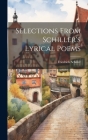 Selections From Schiller's Lyrical Poems By Friedrich Schiller Cover Image