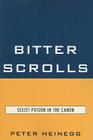 Bitter Scrolls: Sexist Poison in the Canon By Peter Heinegg Cover Image