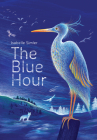 The Blue Hour By Isabelle Simler Cover Image