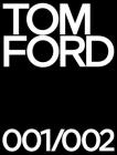 Tom Ford 001 & 002 Deluxe By Tom Ford, Bridget Foley (Contributions by), Anna Wintour (Foreword by), Graydon Carter (Introduction by) Cover Image