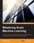 Mastering Scala Machine Learning Cover Image