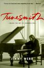 Tunesmith: Inside the Art of Songwriting By Jimmy Webb Cover Image