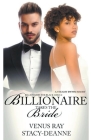 Billionaire Takes the Bride By Venus Ray, Stacy-Deanne Cover Image