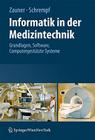 Informatik in Der Medizintechnik: Grundlagen, Sichere Software, Computergestützte Systeme Cover Image