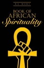 Book of African Spirituality By Ra Meri Cover Image