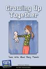 Growing Up Together: Teens Write about Being Parents By Keith Hefner (Editor), Laura Longhine (Editor) Cover Image