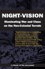 Night-Vision: Illuminating War and Class on the Neo-Colonial Terrain By Red Rover, Butch Lee Cover Image