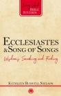 Ecclesiastes and Song of Songs: Wisdom's Searching and Finding (Living Word Bible Studies) By Kathleen B. Nielson Cover Image