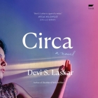 Circa By Devi S. Laskar, Reena Dutt (Read by) Cover Image