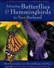 Attracting Butterflies & Hummingbirds to Your Backyard: Watch Your Garden Come Alive With Beauty on the Wing Cover Image