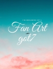 Sketchbook for fan art kpop: It's Beautiful sky - Drawing about GOT7: Ahgase Fanbom - Gift for teen Girls, Boys, kpop lovers, and artists book - Si By Got7 Fan Publishing Cover Image