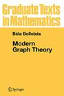 Modern Graph Theory (Graduate Texts in Mathematics #184) By Bela Bollobas Cover Image