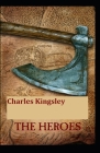 The Heroes: Illustrated Edition Cover Image