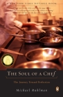 The Soul of a Chef: The Journey Toward Perfection By Michael Ruhlman Cover Image