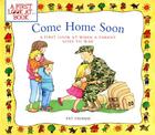 Come Home Soon: A First Look at When a Parent Goes to War By Pat Thomas, Lesley Harker (Illustrator) Cover Image
