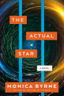 The Actual Star: A Novel By Monica Byrne Cover Image