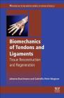 Biomechanics of Tendons and Ligaments: Tissue Reconstruction and Regeneration By Johanna Buschmann, Gabriella Meier Bürgisser Cover Image