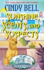 Sunshine, Scents, and Suspects By Cindy Bell Cover Image