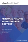 Personal Finance Essentials for Doctors: Pillars of Wealth Book 1 Cover Image
