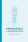 Impossible Languages By Andrea Moro Cover Image